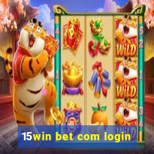 15win bet com login